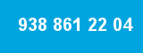 938 861 22 04